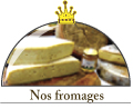 Nos fromages